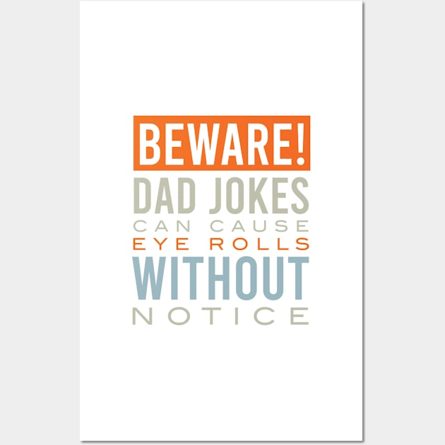 Funny Dad Jokes Can Cause Eye Rolls Wall Art by whyitsme